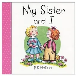 עטיפת הספר My Sister and I (P.K. Hallinan Board Books) מאת P. K. Hallinan