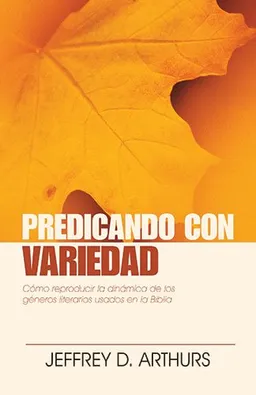 Predicando con variedad: Preaching with Variety (Spanish Edition)