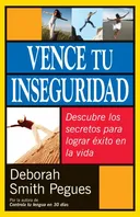 Vence tu inseguridad: Conquering Insecurity (Supreme Confidence) (Spanish Edition)