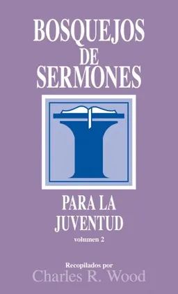 Bosquejos de sermones: Juventud #2: Youth Related Issues #2 (Bosque/sermon/Wood) (Spanish Edition)