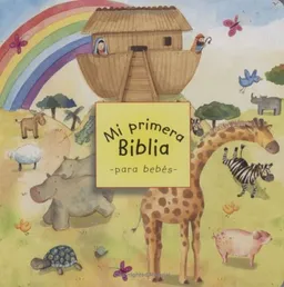 Mi primera Biblia para bebes: Baby's First Bible (Spanish Edition)