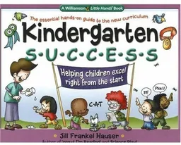 Kindergarten Success: Helping Children Excel Right from the Start (Williamson Little Hands Book)