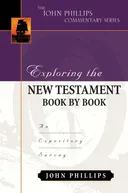 Exploring the New Testament Book by Book: An Expository Survey (The John Phillips Commentary Series)