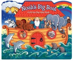 Noah's Big Boat: A Lift-the-Flap Bible Book