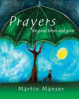 Prayers for Good Times and Grim
