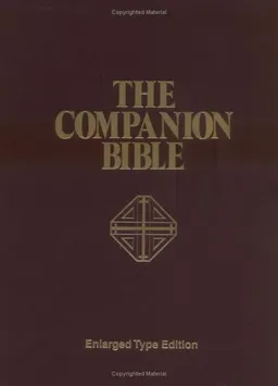 The Companion Bible: Enlarged Type Edition