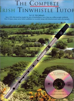 "The Complete Irish Tin Whistle Tutor"