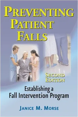 Preventing Patient Falls: Second Edition