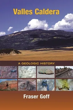 Valles Caldera: A Geologic History
