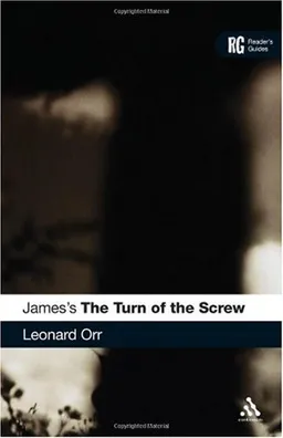 James's The Turn of the Screw: A Readers Guide (Contimuum Reader's Guides)