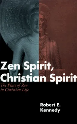 עטיפת הספר Zen Spirit, Christian Spirit מאת Robert E. Kennedy
