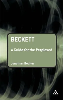 Beckett: A Guide for the Perplexed (Continuum Guides for the Perplexed)