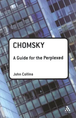 Chomsky: A Guide for the Perplexed (Guides for the Perplexed)