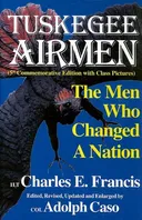 The Tuskegee Airmen: The Men Who Changed a Nation, Fifth Edition