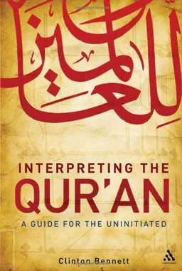 Interpreting the Qur'an: A Guide for the Uninitiated