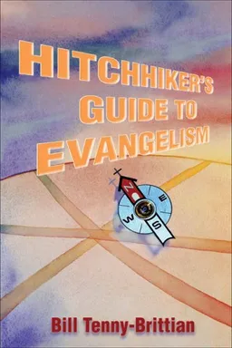 Hitchhiker's Guide To Evangelism