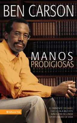 Manos Prodigiosas: La historia de Ben Carson (Spanish Edition)