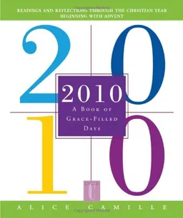 עטיפת הספר 2010: A Grace-filled Days מאת Alice Camille