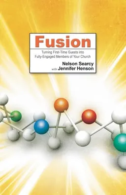 Fusion: Turning First-Time Guests into Fully-Engaged Members of Your Church
