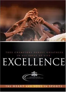 Excellence: The Heart and Soul in Sports