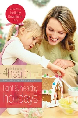 עטיפת הספר Light and Healthy Holidays: First Place 4 Health Devotional (First Place 4 Health) מאת First Place 4 Health