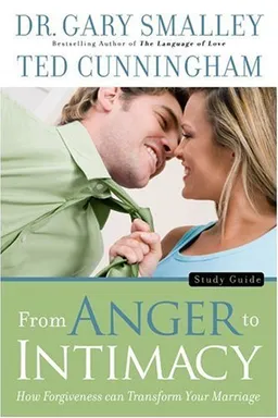 From Anger to Intimacy: Study Guide