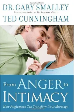 From Anger to Intimacy: How Forgiveness Can Transform Your Marriage