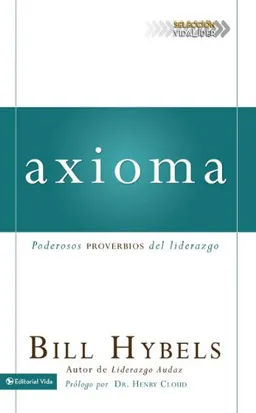 עטיפת הספר Axioma: Proverbios Influyentes sobre el Liderazgo (Seleccion VidaLider) (Spanish Edition) מאת Bill Hybels