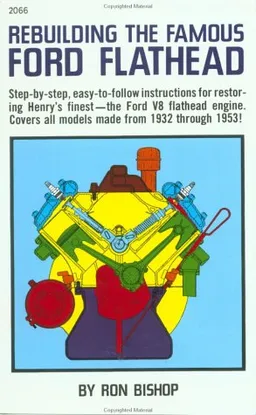 Rebuilding the Famous Ford Flathead (Insights)