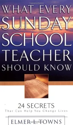 What Every Sunday School Teacher Should Know