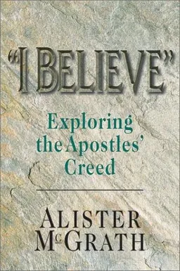 "I Believe": Exploring the Apostles' Creed