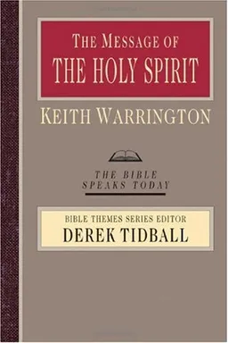 עטיפת הספר The Message of the Holy Spirit: The Spirit of Encounter (Bible Speaks Today) מאת Keith Warrington