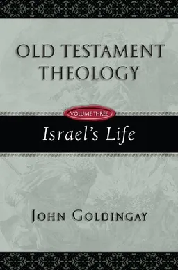 Old Testament Theology: Israel's Life