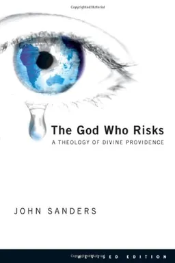 עטיפת הספר The God Who Risks: A Theology of Divine Providence מאת John Sanders