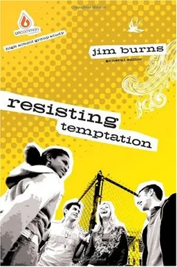 Uncommon High School Group Study: Resisting Temptation