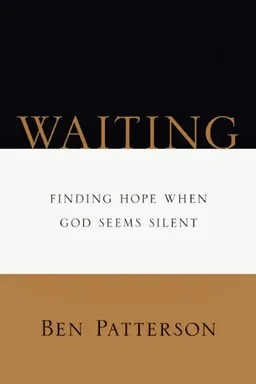 Waiting: Finding Hope When God Seems Silent