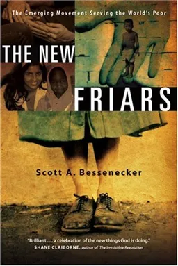The New Friars: The Emerging Movement Serving the World's Poor