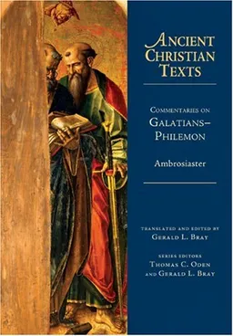 Commentaries on Galatians-Philemon (Ancient Christian Texts)