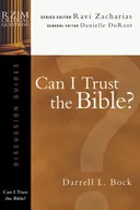 Can I Trust the Bible? (RZIM Critical Questions Discussion Guides)