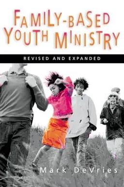 Family- Based Youth Ministry