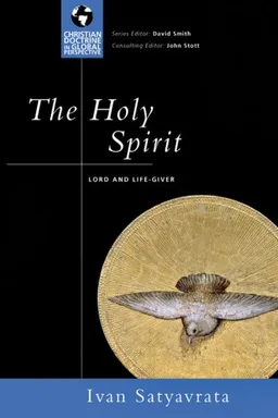 עטיפת הספר The Holy Spirit: Lord and Life-giver (Christian Doctrine in Global Perspective) מאת Ivan Satyavrata