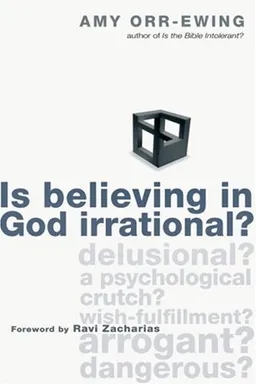 עטיפת הספר Is Believing in God Irrational? מאת Amy Orr-Ewing