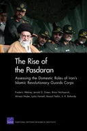 The Rise of the Pasdaran: Assessing the Domestic Roles of Iran's Islamic Revolutionary Guards Corps