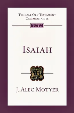 Isaiah: An Introduction and Commentary (Tyndale Old Testament Commentaries)