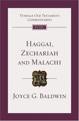 Haggai, Zechariah, Malachi: An Introduction and Commentary (Tyndale Old Testament Commentaries)