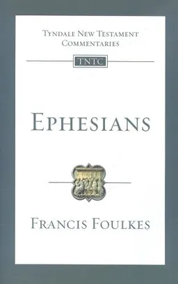 עטיפת הספר Ephesians, An Introduction and Commentary (Tyndale New Testament Commentaries) מאת Francis Foulkes