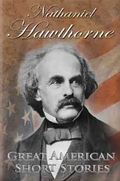Nathaniel Hawthorne (Great American Short Stories)