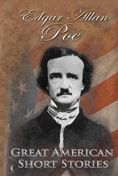 Edgar Allan Poe (Great American Short Stories)