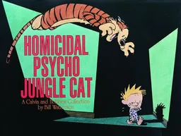 Homicidal Psycho Jungle Cat: A Calvin and Hobbes Collection
