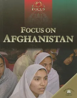 Focus on Afghanistan (World in Focus)